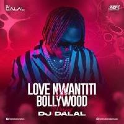 CKay - Love Nwantiti X Bollywood Mashup Remix Mp3 Song - Dj Dalal London